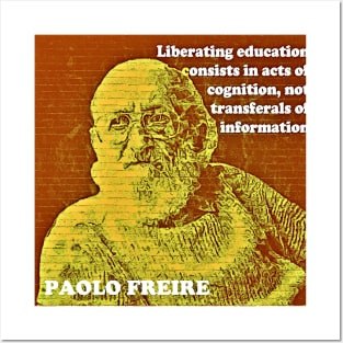 Paulo Freire Pedagogy of the Oppressed Quote on Liberating Education Brown Yellow Posters and Art